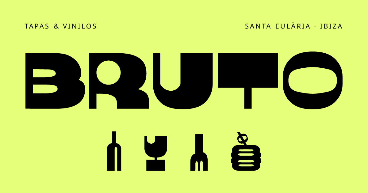 BRUTO en Santa Eulària des Riu